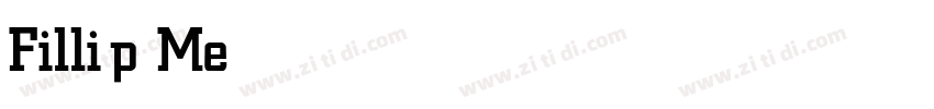 Fillip Medium字体转换 Fillip Medium字体转换
